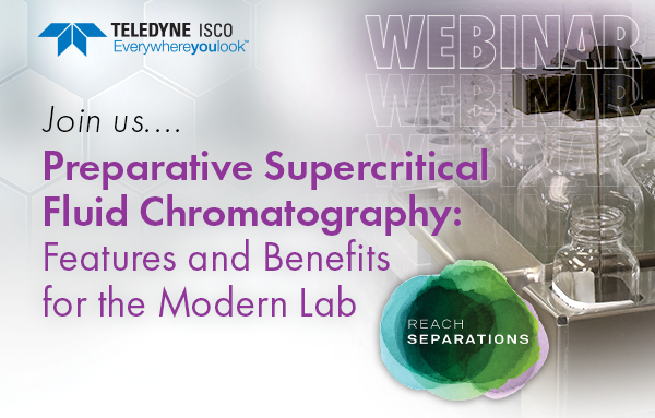 Preparative Supercritical Fluid Chromatography: Features and Benefits for the Modern Lab
